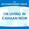 Mansion Accompaniment Tracks - I'm Living in Canaan Now - EP
